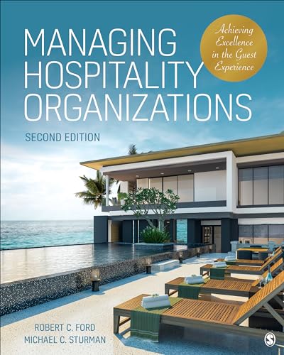 Managing Hospitality Organizations: Achieving Excellence in the Guest Experience von Sage Publications